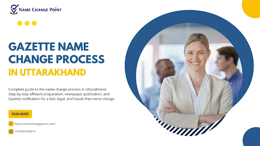 Gazette Name Change in Uttarakhand
